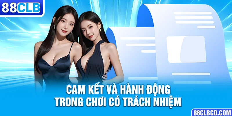 Cam kết và hành động trong chơi có trách nhiệm