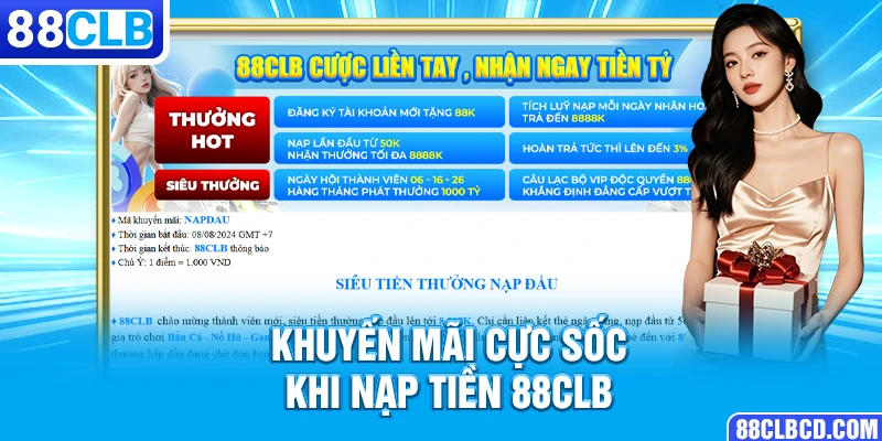 Khuyến mãi cực sốc khi nạp tiền 88CLB