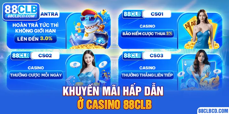 Khuyến mãi hấp dẫn ở Casino 88CLB