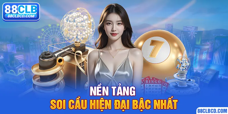 Nền tảng soi cầu hiện đại bậc nhất