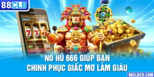 Nổ Hũ 666 Giúp Bạn Chinh Phục Giấc Mơ Làm Giàu