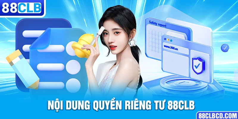 Nội dung quyền riêng tư 88CLB